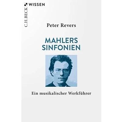 Abbildung von Mahlers Sinfonien: Ein musikalischer Werkführer (Beck&#039;sche Reihe)