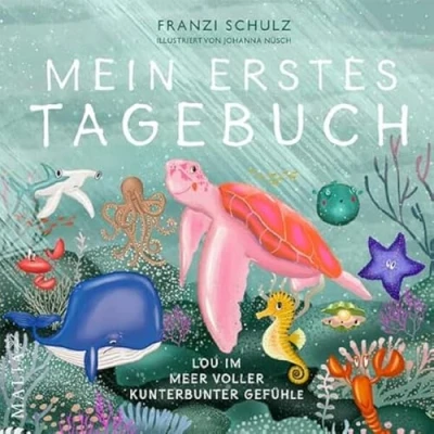 Abbildung von Mein erstes Tagebuch Lou im Meer voller kunterbunter Gefühle: Das Gefühlstagebuch für Kinder mehr Verbindung zwischen Eltern und Kindern: Jetzt integrieren positive Veränderung erfahren!