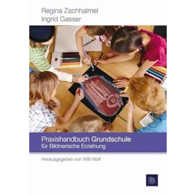 Abbildung von Praxishandbuch Grundschule: für Bildnerische Erziehung (Praxishandbücher die Grundschule)