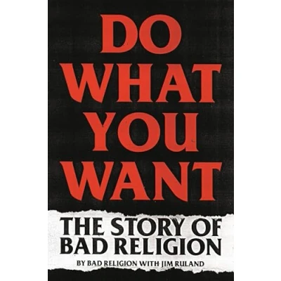 Abbildung von Do What You Want: The Story of Bad Religion