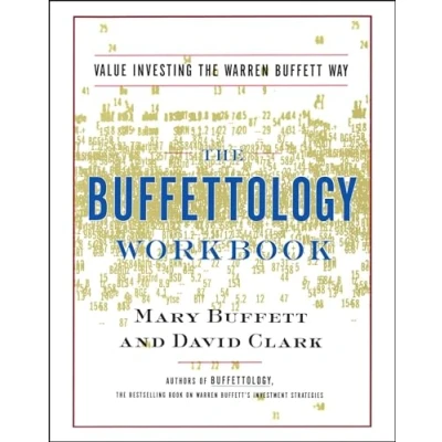 Abbildung von the Buffettology Workbook: Proven Techniques for Investing Successfully in Changing Markets That Have Made Warren Buffett World&#039;s Most Famous Investor