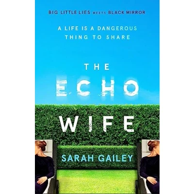 Abbildung von The Echo Wife: A dark, fast paced unsettling domestic thriller