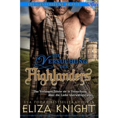 Abbildung von Die Versuchung des Highlanders (Die gestohlene Braut, Band 7)