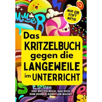 Abbildung von Das Kritzelbuch gegen Langeweile im Unterricht: Die unterhaltsamste Rettung in der Schule 100 Seiten Kritzeln und Zeichen mit 50 Vorschlägen