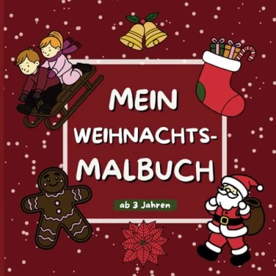 Abbildung von Mein schönstes Weihnachtsmalbuch ab 3 Jahren: Ausmalbuch für Jungen und Mädchen Unterstützung der Konzentration, Feinmotorik Kreativität Liebevoll gestaltet