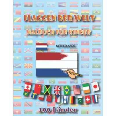 Abbildung von Weltflaggen Malbuch für Kinder: lernen Sie alle Länder Flaggen der Welt Eine große Geographie Geschenk Kinder &amp; und Farbe