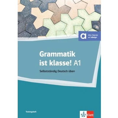Abbildung von Grammatik ist klasse! A1: Selbstständig Deutsch üben. Buch mit digitalen Extras