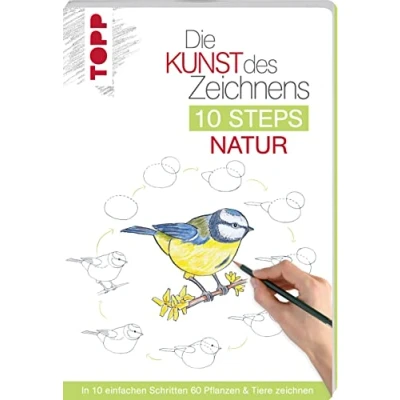 Abbildung von Die Kunst des Zeichnens 10 Steps Natur: In einfachen Schritten 60 Pflanzen &amp; Tiere zeichnen