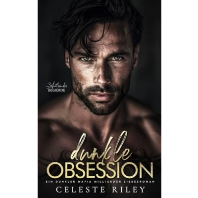 Abbildung von Dunkle Obsession: Ein dunkler Mafia Milliardär Liebesroman (Schatten der Begierde, Band 1)
