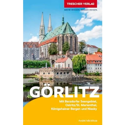 Abbildung von TRESCHER Reiseführer Görlitz: Sehenswürdigkeiten, Kultur, Szene, Umland, Reiseinfos