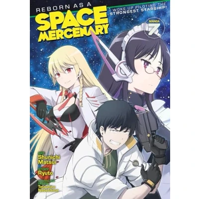 Abbildung von Reborn as a Space Mercenary: I Woke Up Piloting the Strongest Starship! (Manga) Vol. 7