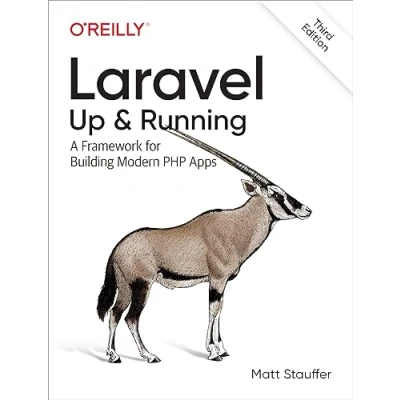 Abbildung von Laravel: Up &amp; Running: A Framework for Building Modern PHP Apps