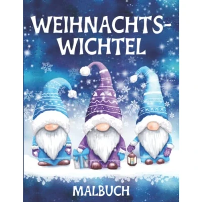 Abbildung von Weihnachtswichtel Malbuch: Weihnachtsmalbuch für Kinder und Erwachsene mit 30 niedlichen Malvorlagen (Wichtel Malbücher)