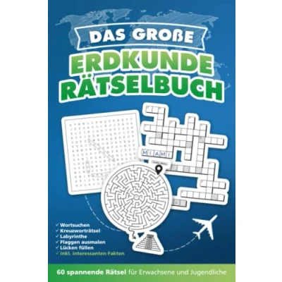 Abbildung von Das große Erdkunde Rätselbuch: 60 Geografie Rätsel für Erwachsene &amp; Jugendliche mit Kreuzworträtseln, Wortsuchen sowie Labyrinthen