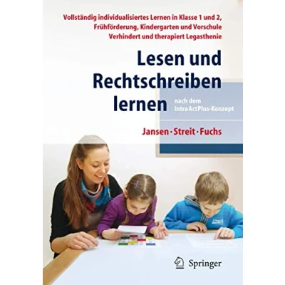 Abbildung von Lesen und Rechtschreiben Lernen nach dem IntraActPlus Konzept: Vollständig individualisiertes in Klasse 1 2, Frühförderung, Kindergarten Vorschule. Verhindert therapiert Legasthenie