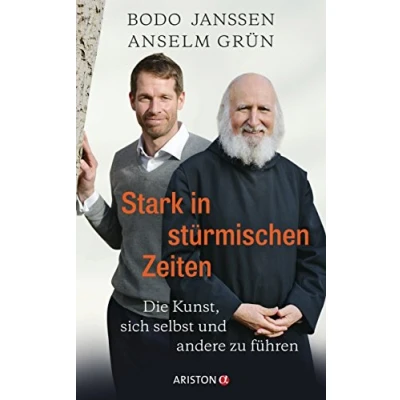 Abbildung von Stark in stürmischen Zeiten: Die Kunst, sich selbst und andere zu führen