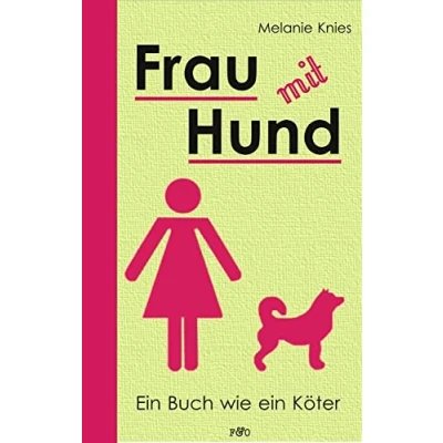Abbildung von Frau mit Hund: ein Buch wie Köter
