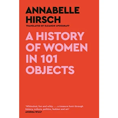 Abbildung von A History of Women in 101 Objects