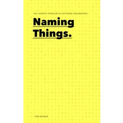 Abbildung von Naming Things: The Hardest Problem in Software Engineering