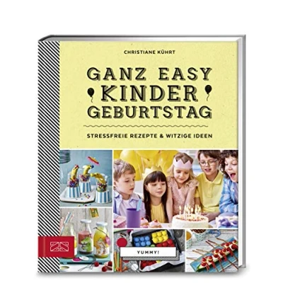 Abbildung von Yummy! Ganz easy Kindergeburtstag: Stressfreie Rezepte &amp; witzige Ideen