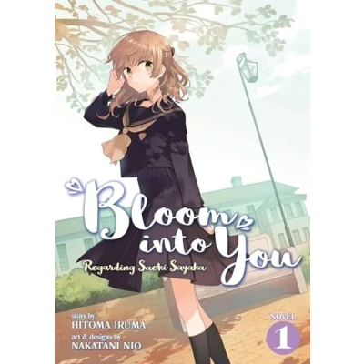 Abbildung von Bloom Into You (Light Novel): Regarding Saeki Sayaka Vol. 1