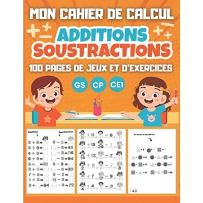Abbildung von MON CAHIER de calcul Additions Soustractions GS CP CE1: 100 pages jeux et d&#039;exercices mental pour enfants dès 5 ans Maternelle Grande ... à écrire, lire calculer en s&#039;amusant)