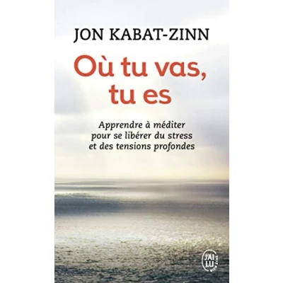 Abbildung von Où tu vas, es: Apprendre à méditer pour se libérer du stress et des tensions profondes