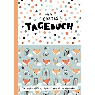 Abbildung von Mein erstes Tagebuch für mehr Glück, Selbstliebe und Achtsamkeit: Mit Pädagogen entwickelt