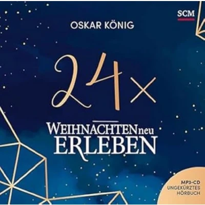 Abbildung von 24 x Weihnachten neu erleben Hörbuch: Hörspiel