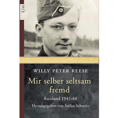 Abbildung von Mir selber seltsam fremd: Russland 1941 44 Was macht Krieg mit einem Menschen? Ein Kriegstagebuch