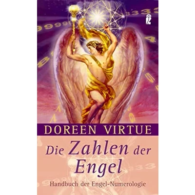 Abbildung von Die Zahlen der Engel: Handbuch Engel Numerologie Das ausführliche zu Doreen Virtues &quot;Numerologie Engel&quot; (0)