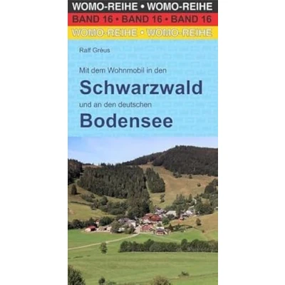 Abbildung von Mit dem Wohnmobil in den Schwarzwald: und an deutschen Bodensee (Womo Reihe, Band 16)