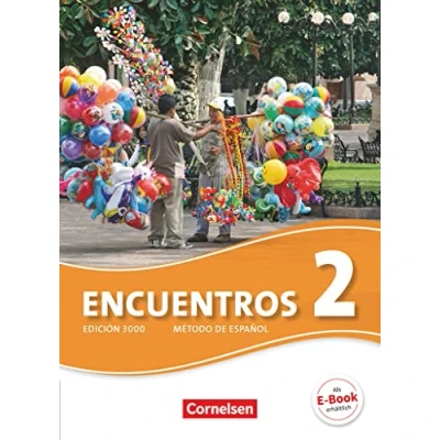 Abbildung von Encuentros Método de Español Spanisch als 3. Fremdsprache Ausgabe 2010 Band 2: Schulbuch