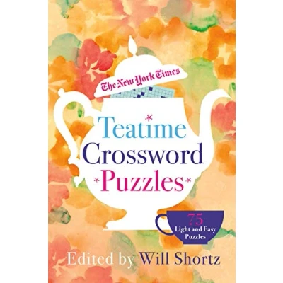 Abbildung von New York Times Teatime Crossword Puzzles: 75 Light and Easy Puzzles