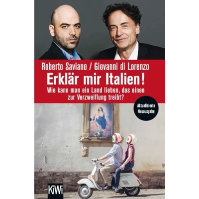 Abbildung von Erklär mir Italien!: Wie kann man ein Land lieben, das einen zur Verzweiflung treibt?