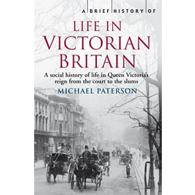 Abbildung von A Brief History of Life in Victorian Britain (Brief Histories)