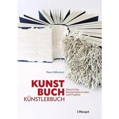 Abbildung von Kunst, Buch, Künstlerbuch: Geschichte, Buchbindetechniken und Projekte