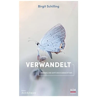 Abbildung von Verwandelt: Werden, wie Gott mich gedacht hat (Edition Aufatmen)