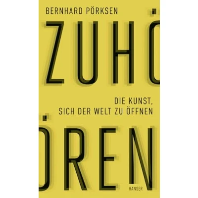Abbildung von Zuhören: Die Kunst, sich der Welt zu öffnen