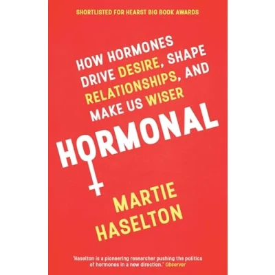 Abbildung von Hormonal: How Hormones Drive Desire, Shape Relationships, and Make Us Wiser