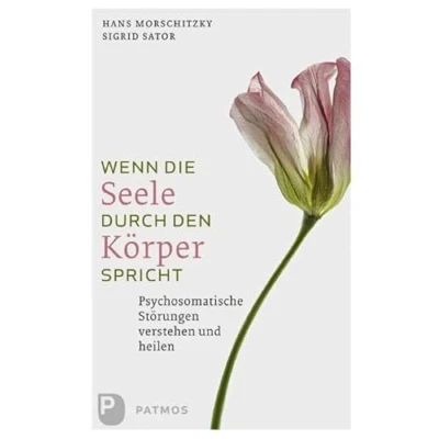 Abbildung von Wenn die Seele durch den Körper spricht: Psychosomatische Störungen verstehen und heilen
