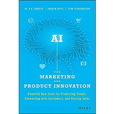 Abbildung von AI for Marketing and Product Innovation: Powerful New Tools Predicting Trends, Connecting with Customers, Closing Sales