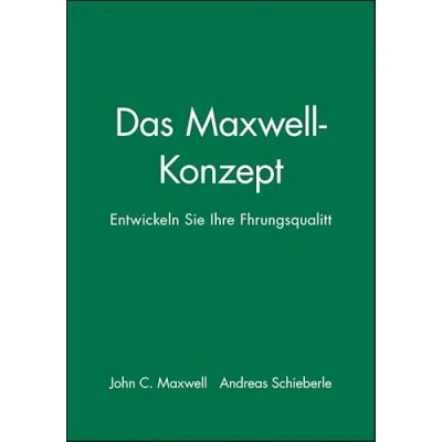 Abbildung von Das Maxwell Konzept: Entwickeln Sie Ihre Führungsqualität