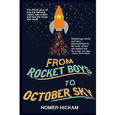 Abbildung von From Rocket Boys to October Sky: How the Classic Memoir Was Written and Hit Movie Sky Made