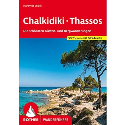 Abbildung von Chalkidiki Thassos: Die schönsten Küsten und Bergwanderungen. 50 Touren. Mit GPS Tracks (Rother Wanderführer)