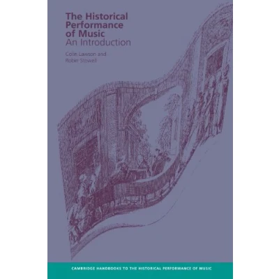 Abbildung von the Historical Performance of Music: An Introduction (Cambridge Handbooks to Music)