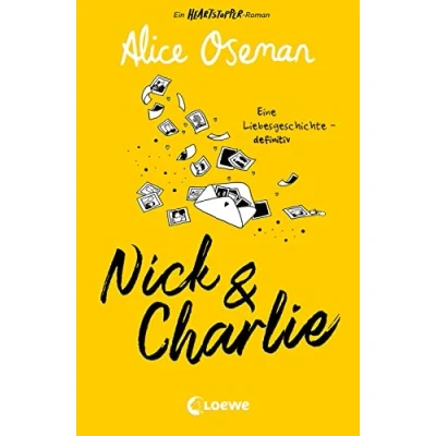 Abbildung von Nick &amp; Charlie (deutsche Ausgabe): Ein Heartstopper Roman Eine Liebesgeschichte definitiv. Die Geschichte von der Bestsellerautorin Alice Oseman geht weiter