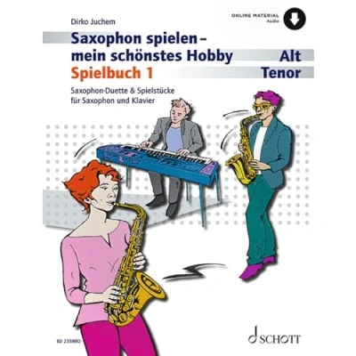 Abbildung von Saxophon spielen mein schönstes Hobby: Duette &amp; Spielstücke für und Klavier Die moderne Schule Jugendliche Erwachsene. 1 2 ... ad libitum. Spielbuch.