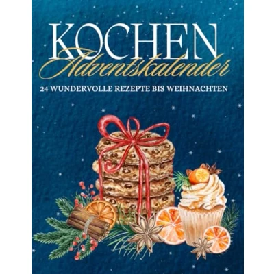 Abbildung von Kochen: Adventskalender Jeden Tag eine neue Geschmackswelt Entdecken Sie 24 Küchenhighlights