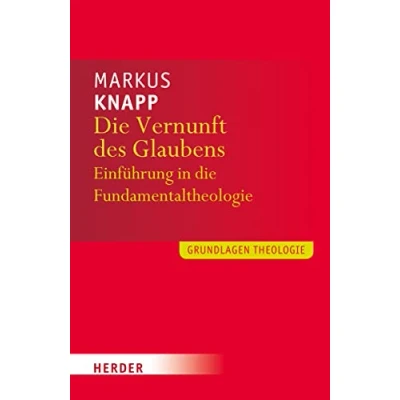 Abbildung von Die Vernunft des Glaubens: Theologische Beiträge zu Volker Gerhardts Philosophie Göttlichen